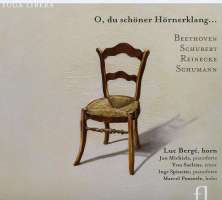 Beethoven/Schubert/Reinecke/Schuman: O, Du Schöner Hörnerklang