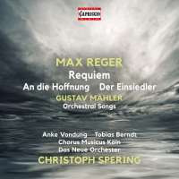 Reger: Requiem; Mahler: Orchestral Songs