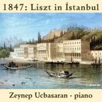 1847: Liszt in Istanbul