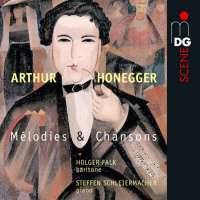 Honegger: Mélodies et Chansons