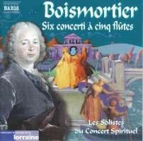 BOISMORTIER: 6 Concertos for Five Flutes, Op. 15