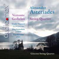 Asteriades: String Quartet & Vertonte Gedichte
