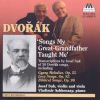 Dvorak: Songs My Great-Grandfather Taught Me