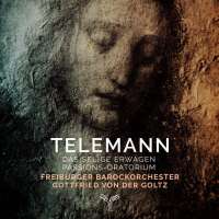 Telemann: Das Selige Erwägen - Passions-Oratorium