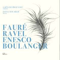Fauré, Ravel, Enesco & Boulanger