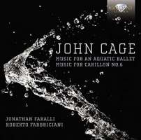 Cage: Music for an aquatic Ballet; Music for Carrilon No. 6
