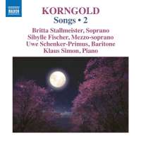 Korngold: Songs Vol. 2
