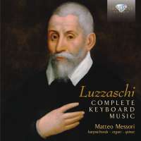 Luzzaschi: Complete Keyboard Music