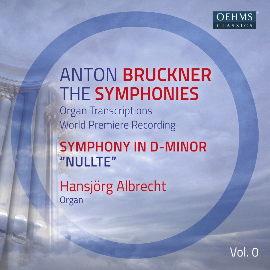 Bruckner: The Symphonies Vol. 0 (organ transcriptions)
