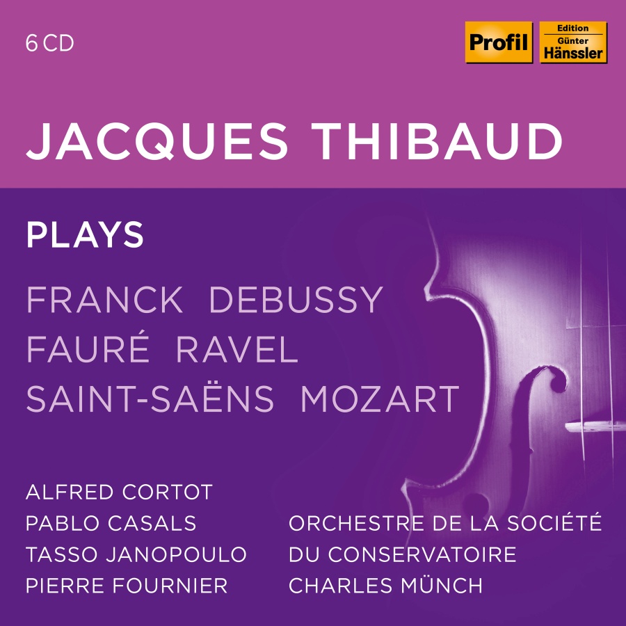 Jacques Thibaud plays Franck, Debussy, Fauré, Ravel, Saint-Saëns, Mozart