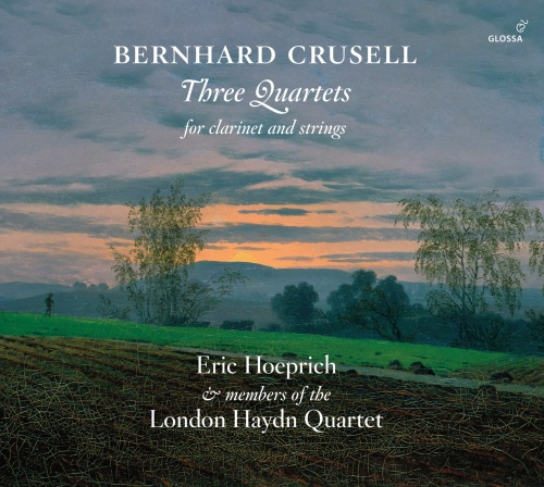 Crusell: Three Quartets for Clariner and Strings