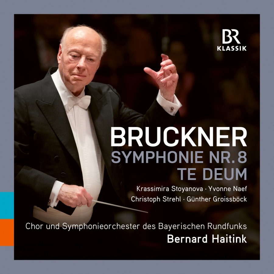 Bruckner: Symphony No. 8; Te Deum