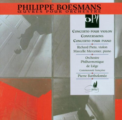 Boesmans: Violin Concerto, Piano Concerto & Conversions