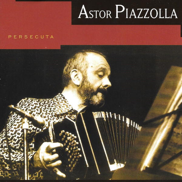 Piazzolla: Persecuta