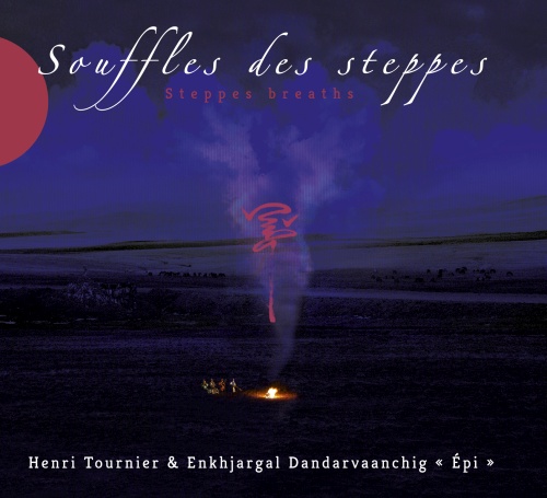 Tournier, Henri: Souffles des Steppes (Mongolia)
