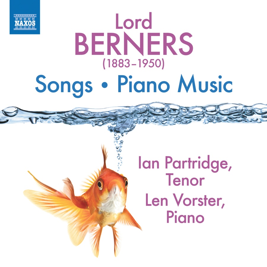 Berners: Songs; Piano Music