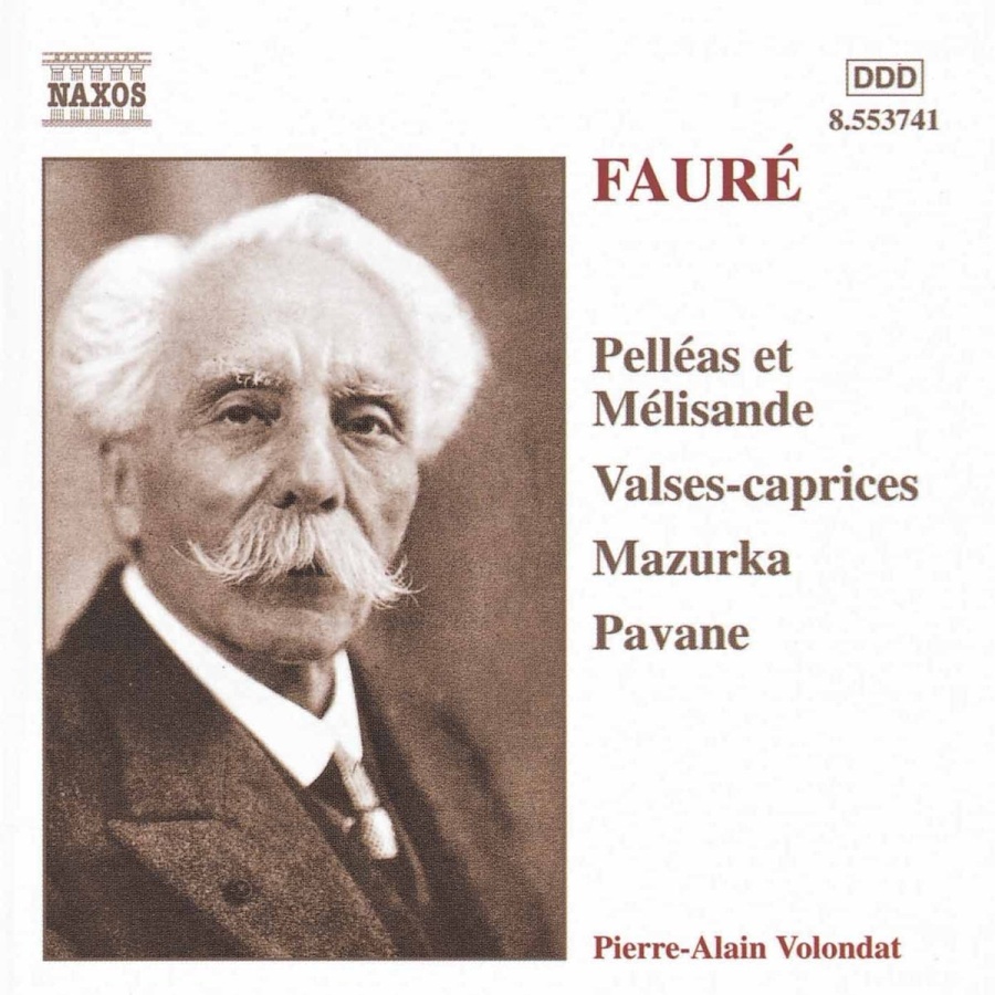 FAURÉ: Pelleas et Melisande, Valses-caprices