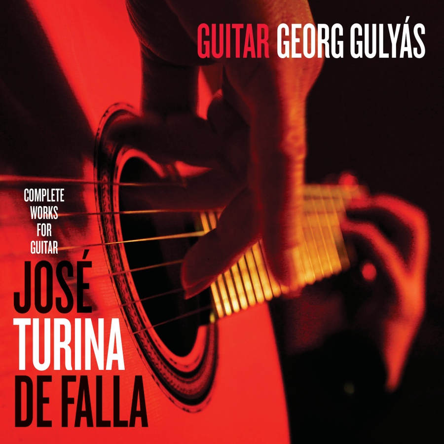Turina: José, De Falla: Complete Works for Guitar