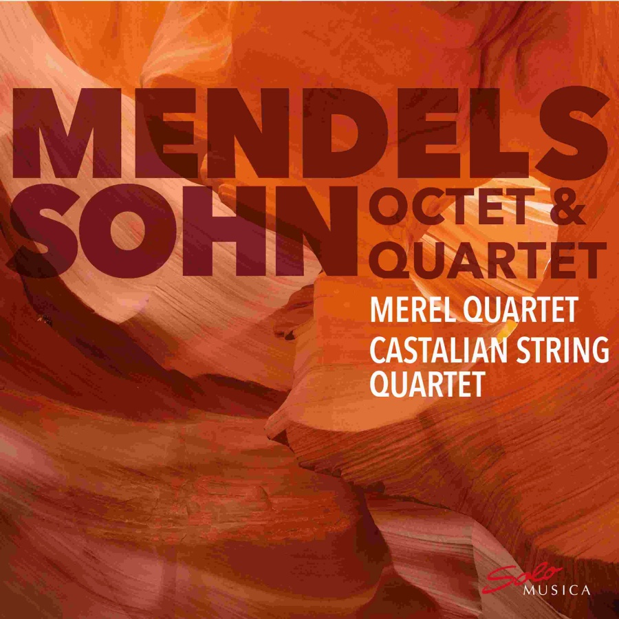 Mendelssohn: Octet & Quartet