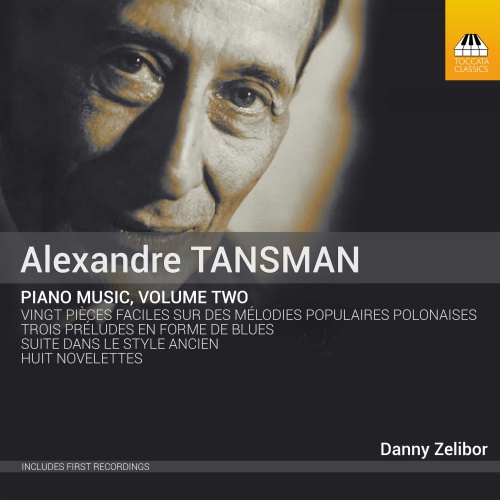Tansman: Piano Music Vol. 2