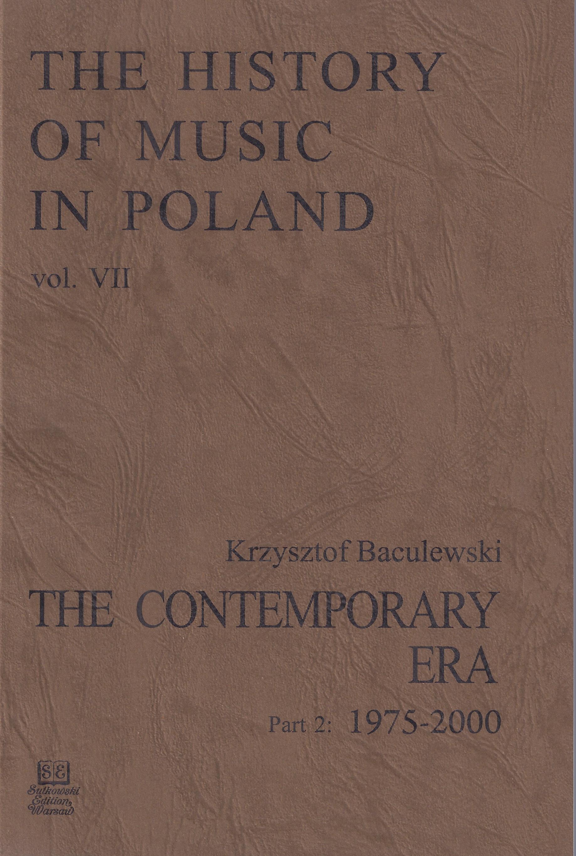 The History of Music in Poland vol VII Part 2 – The Contemporary Era (1975-2000)