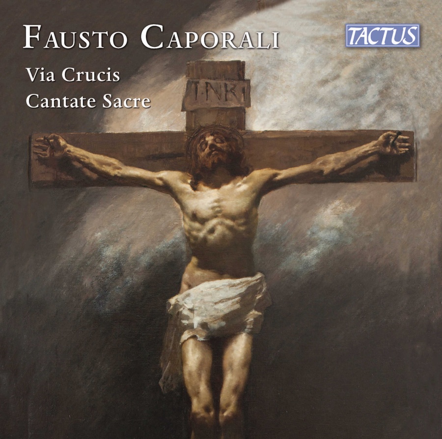 Caporali: Via Crucis; Sacred Cantatas