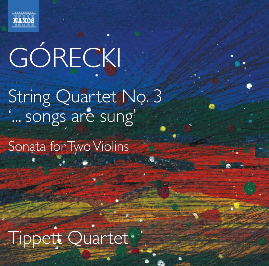 Górecki: String Quartet No. 3; Sonata for Two Violins