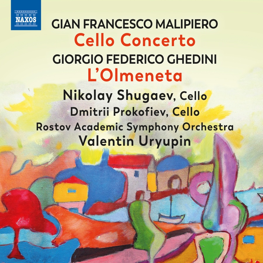 Malipiero: Cello Concerto; Ghedini: L’Olmeneta