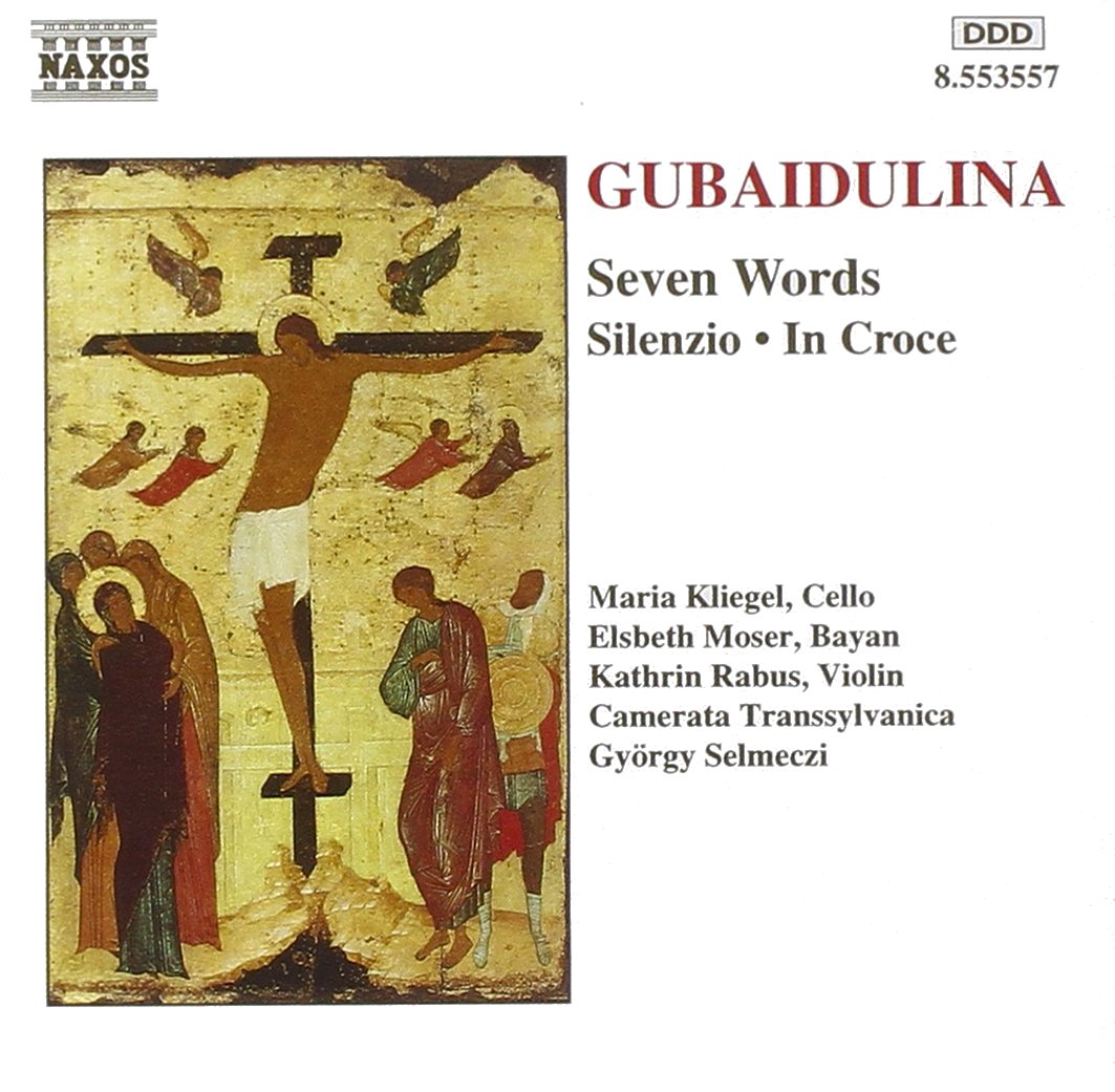 GUBAIDULINA: 7 Words, Silenzio, In Croce