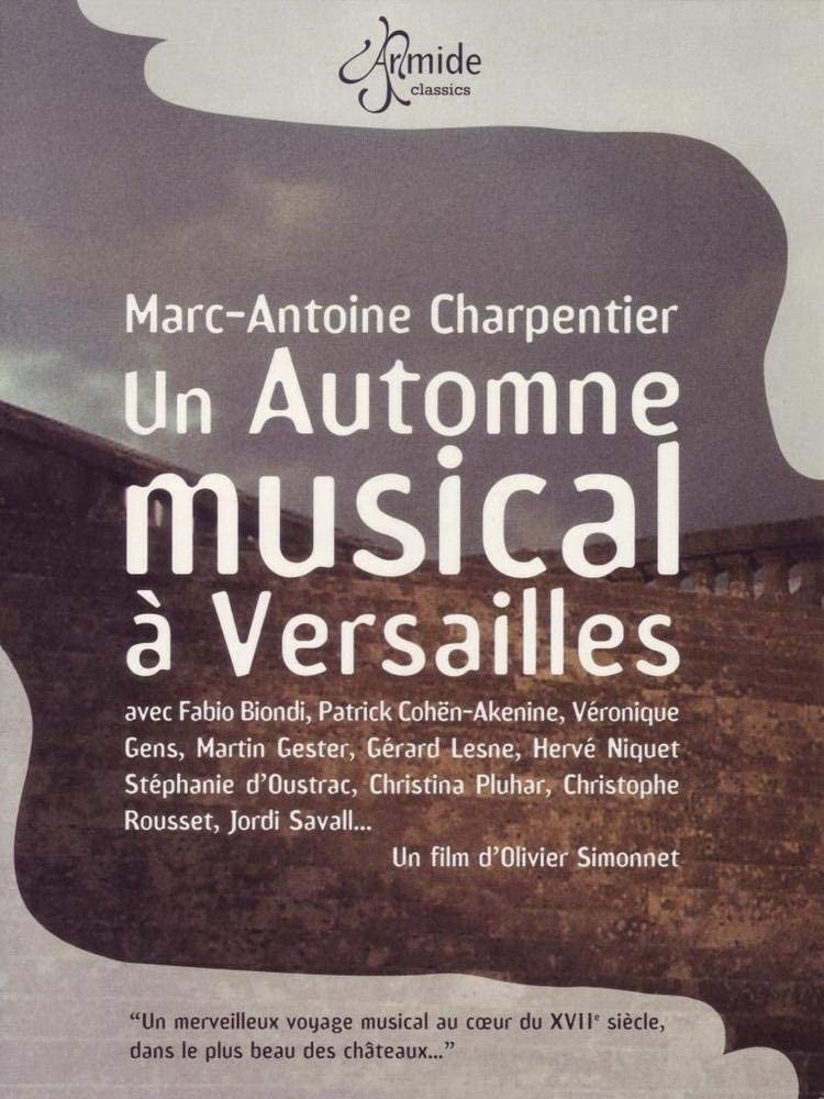 Charpentieur: Un Automne musical a Versailles