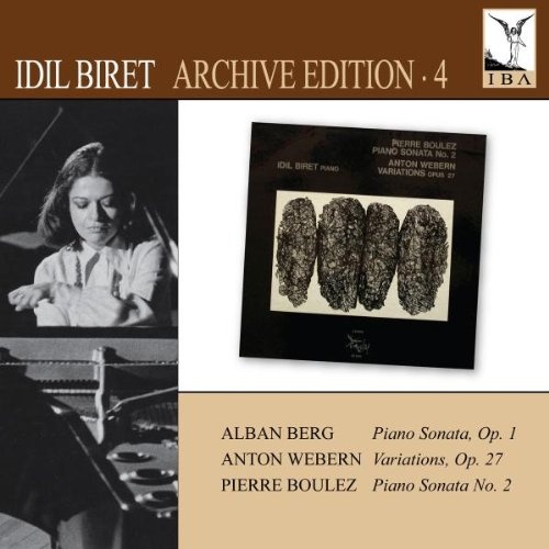 BERG: Piano Sonata No. 1 / WEBERN: Variations / BOULEZ: Piano Sonata No. 2