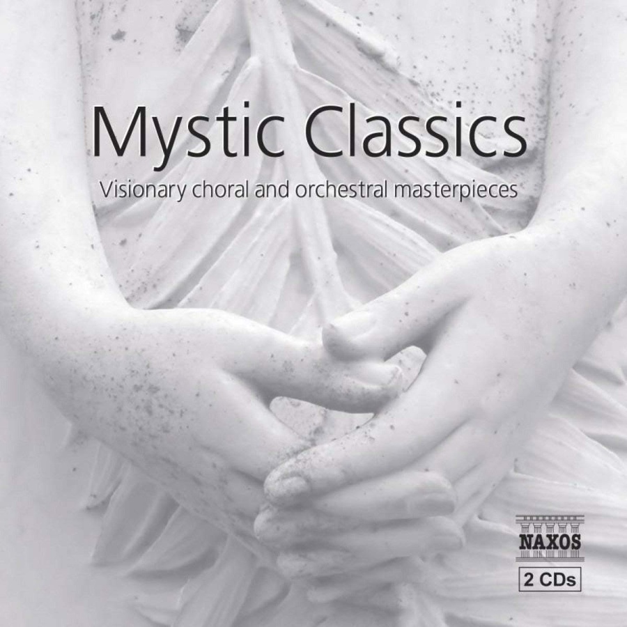 MYSTIC CLASSICS - Visionary Choral and Orchestral Masterpieces