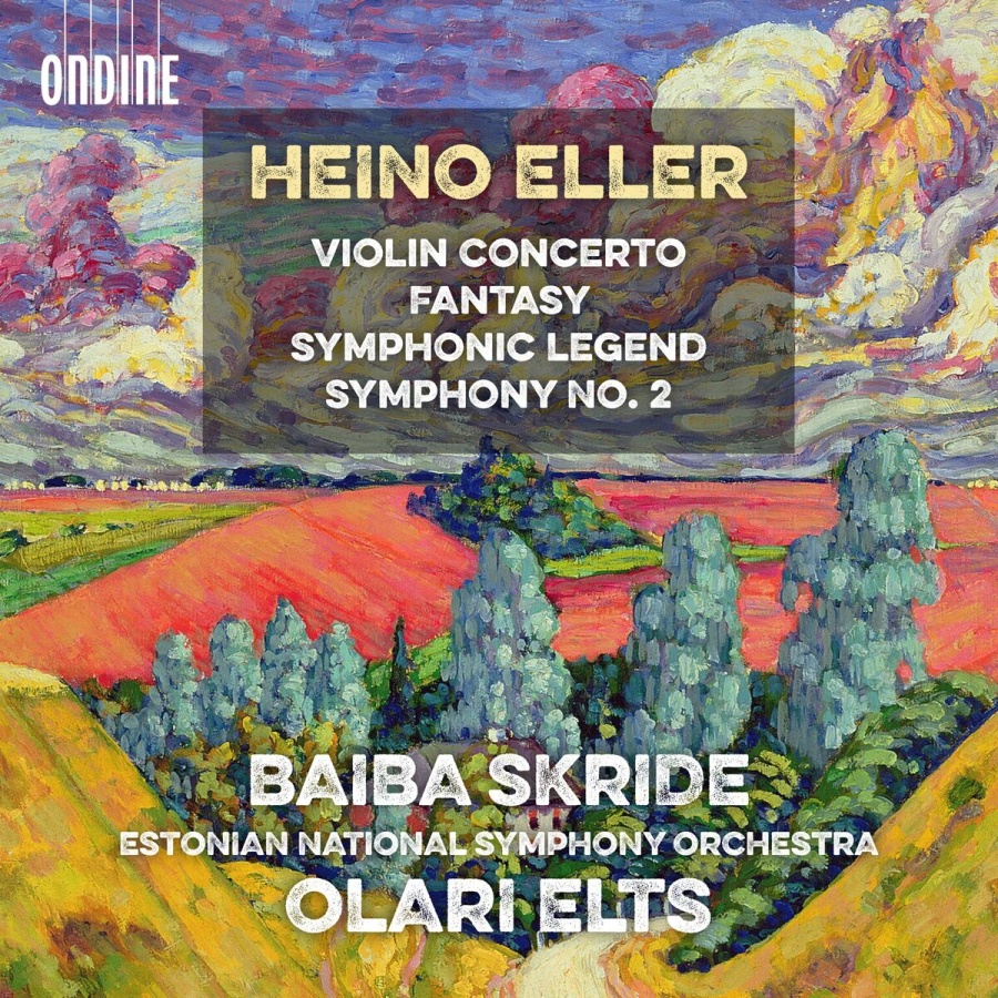 Eller: Violin Concerto; Fantasy; Symphonic Legend; Symphony No. 2