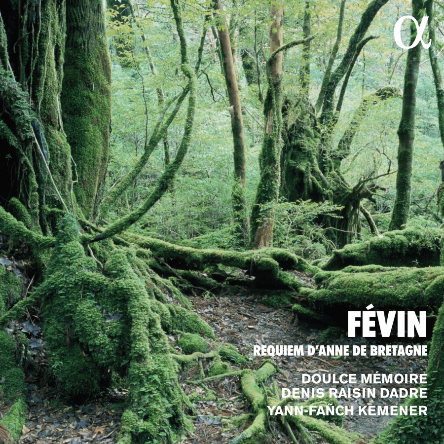 Févin: Requiem d'Anne de Bretagne