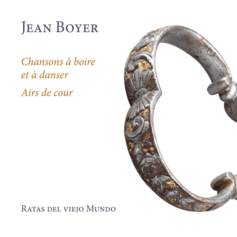 Boyer: Chansons à boire et à danser - Airs de cour