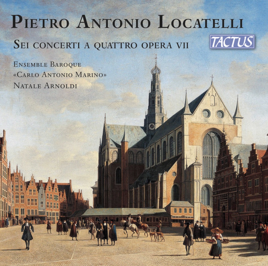 Locatelli: Sei Concerti a Quattro Opera VII