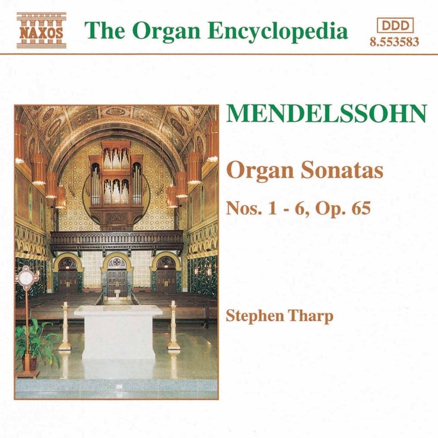 MENDELSSOHN: Organ Sonatas Nos. 1- 6, Op. 65