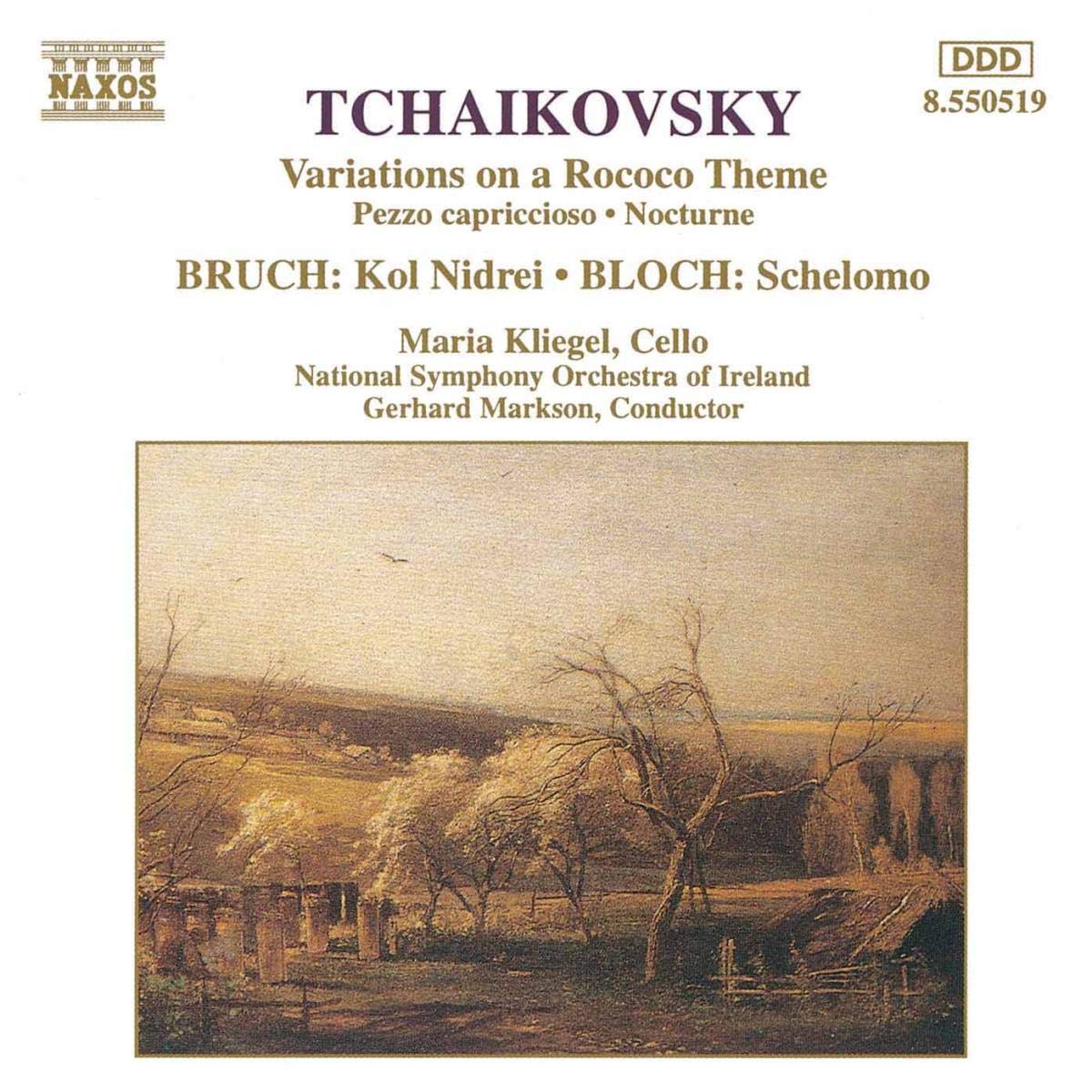 TCHAIKOVSKY: Variations on a Rococo Theme / BRUCH: Kol Nidrei / BLOCH: Schelomo