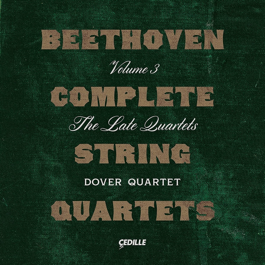 Beethoven: Complete String Quartets Vol. 3 - The Late Quartets