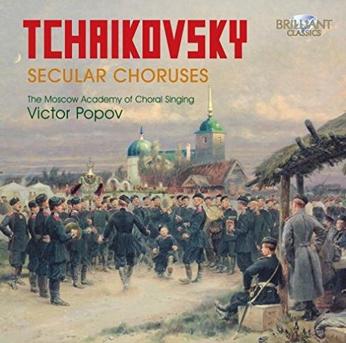 Tchaikovsky: Secular Choruses