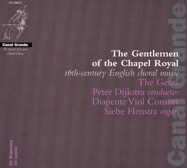 The Gentlemen Of The Chapel Royal - 16th-century English Choral Music