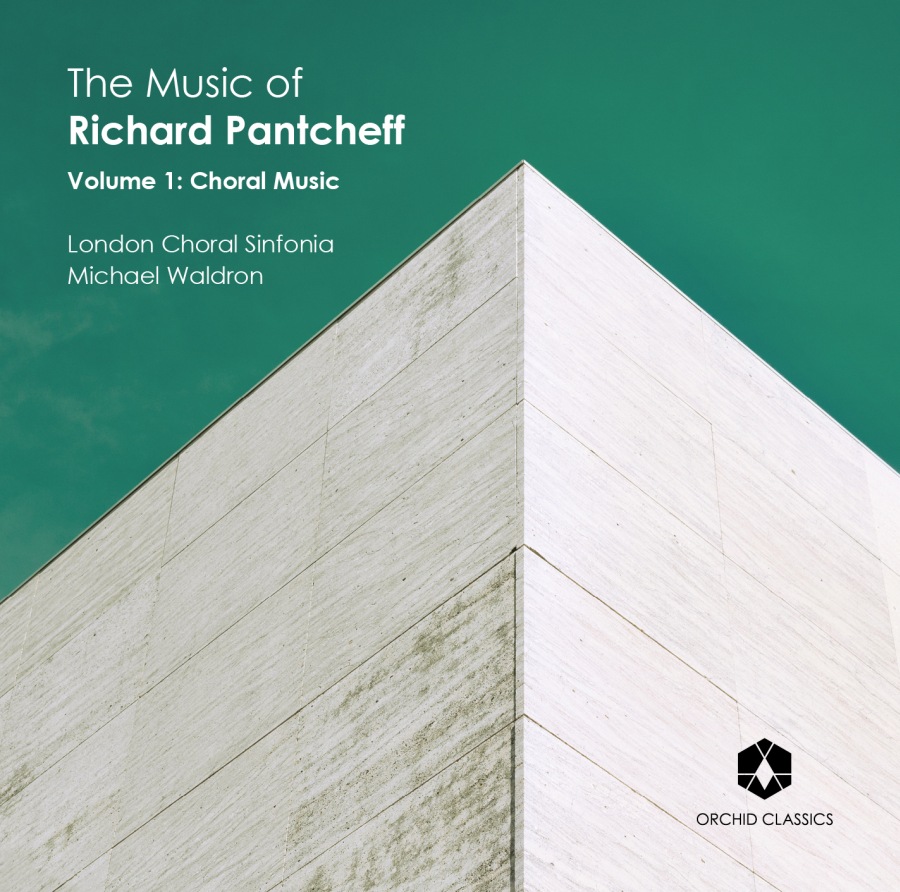 The Music of Richard Pantcheff Vol. 1 - Choral Music