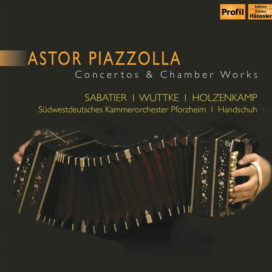 Piazzolla: Concertos & Chamber Works