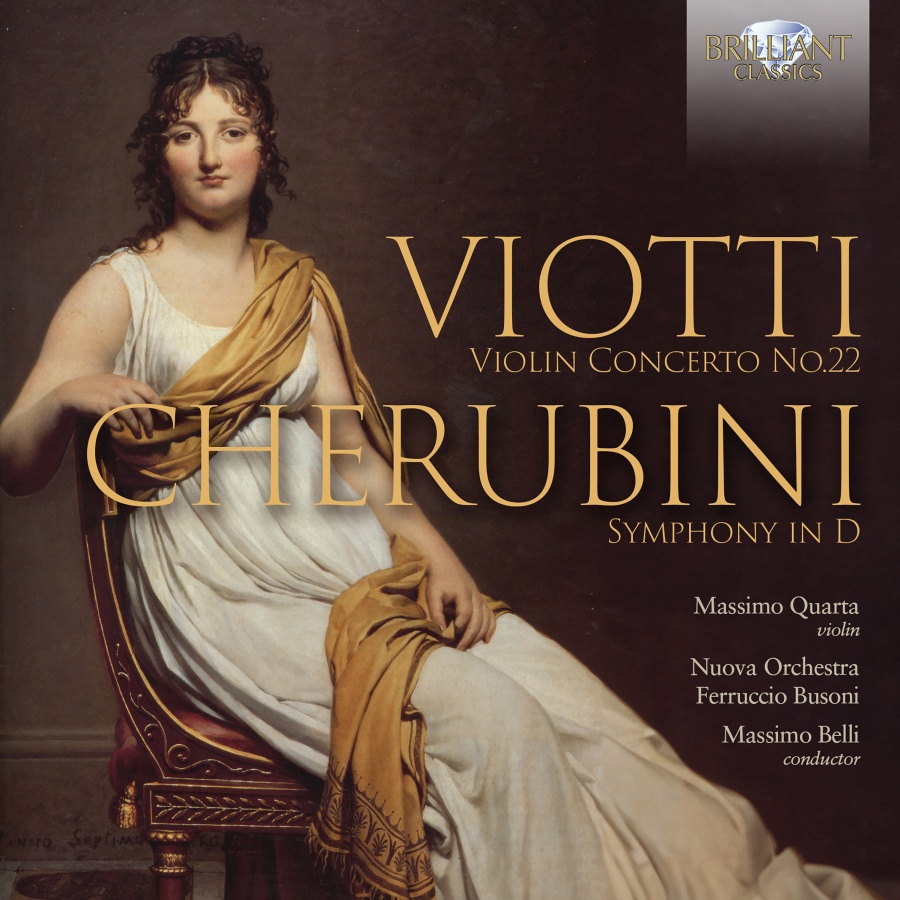 Viotti: Violin Concerto No. 22; Cherubini: Symphony in D
