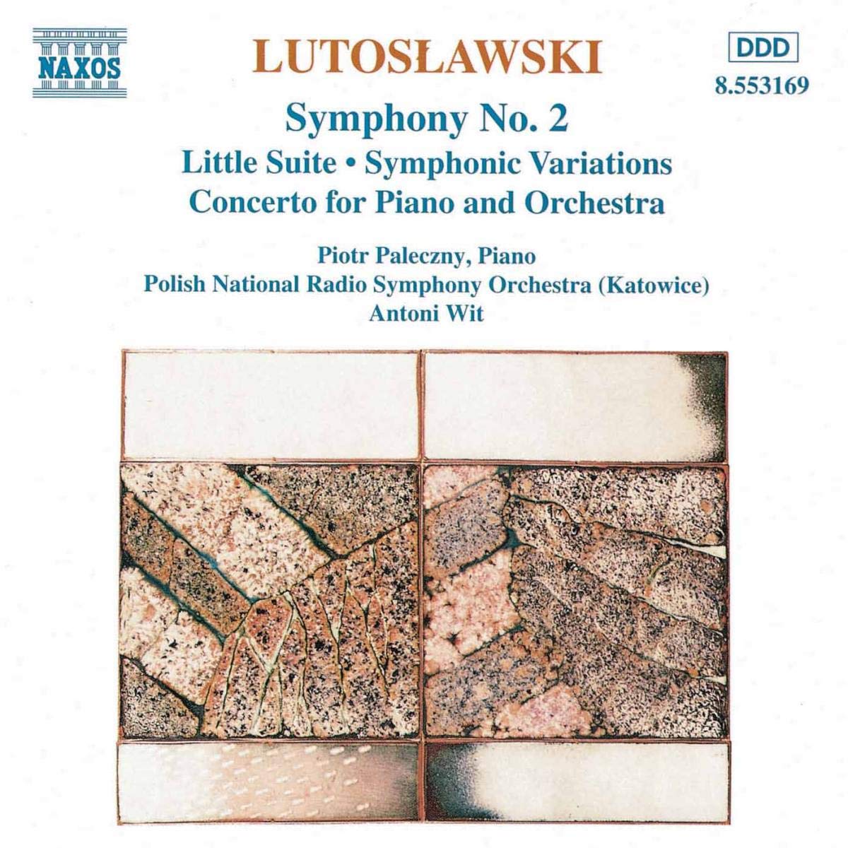 Lutosławski: Symphony No. 2 / Little Suite / Symphonic Variations / Piano Concerto
