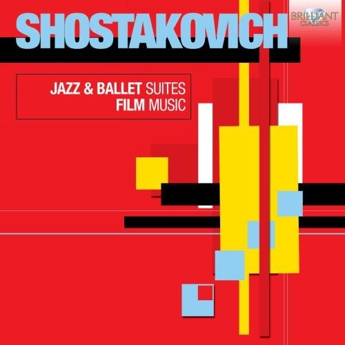 Shostakovich: Jazz & Ballet Suites; Film Music