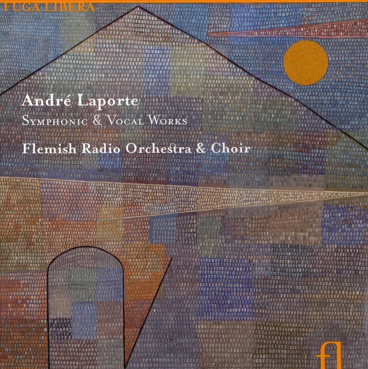 Laporte: Symphonic & vocal works