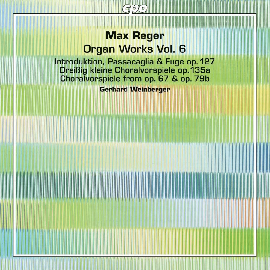Reger: Organ Works Vol. 6