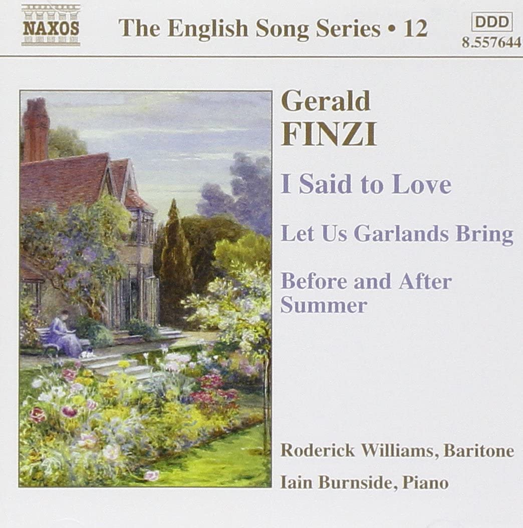 FINZI: I Said to Love; Let Us Garlands Bring (English Song, Vol. 12)