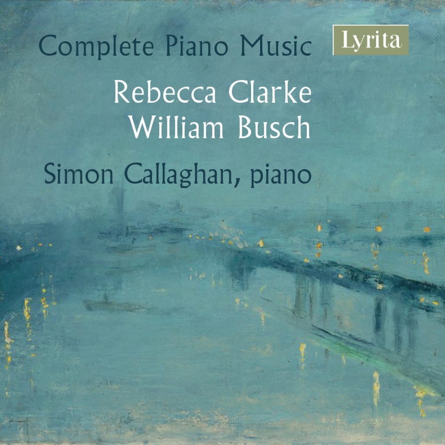 Clarke & Busch: Complete Piano Music